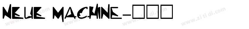 NEUE Machine字体转换